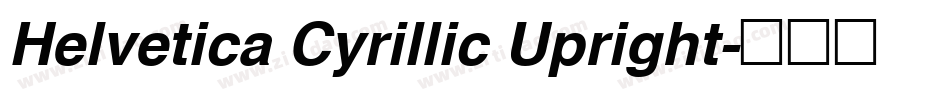 Helvetica Cyrillic Upright字体转换